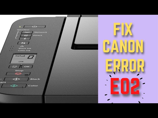 How to Fix Canon Error E02 class=