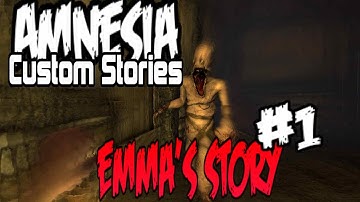 Amnesia Custom Stories: Emma
