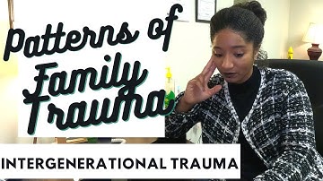 Patterns Of GENERATIONAL TRAUMA | 9 Signs Of Family Trauma |Psychotherapy Crash Course