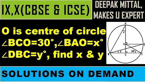 O is centre of circle, angle BCO =30, if BAO=x, DBC=y, find x and y I class 9, 10 I circles I tough