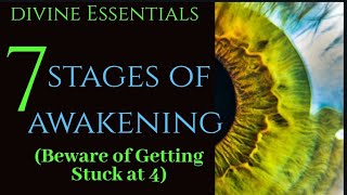 The 7 Stages of Spiritual Awakening! Beware of Getting Stuck In Stage 4! (Starseeds)