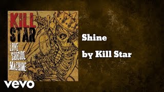 Kill Star - Shine (AUDIO) ft. Darren Danwich