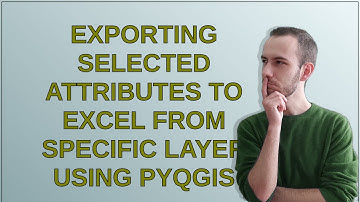 Exporting selected attributes to Excel from specific layer using PyQGIS