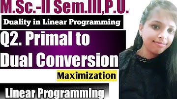 Duality in Linear Programming l Primal to Dual Conversion l Operation Research in Hindi l