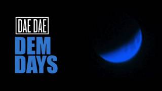 Dae Dae - Dem Days (Official Audio)