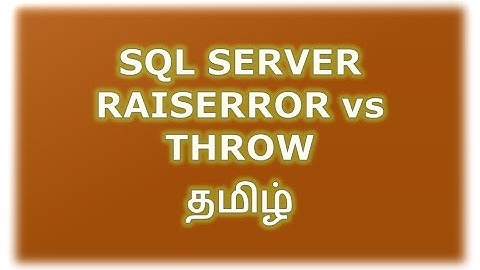 Difference Between Raiserror and Throw in SQL Server Tamil