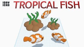 [1DAY_1CAD] TROPICAL FISH (Tinkercad : Know-how / Style / Education)
