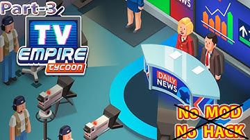 TV Empire Tycoon - Idle Management Walkthrough Gameplay (Android/iOS) - No Hack - No MOD - #Part-3