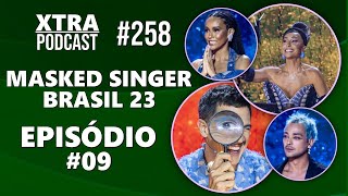 A ABELHA-RAINHA TEM O X FACTOR! | MASKED SINGER 2023 | Xtra Podcast #258