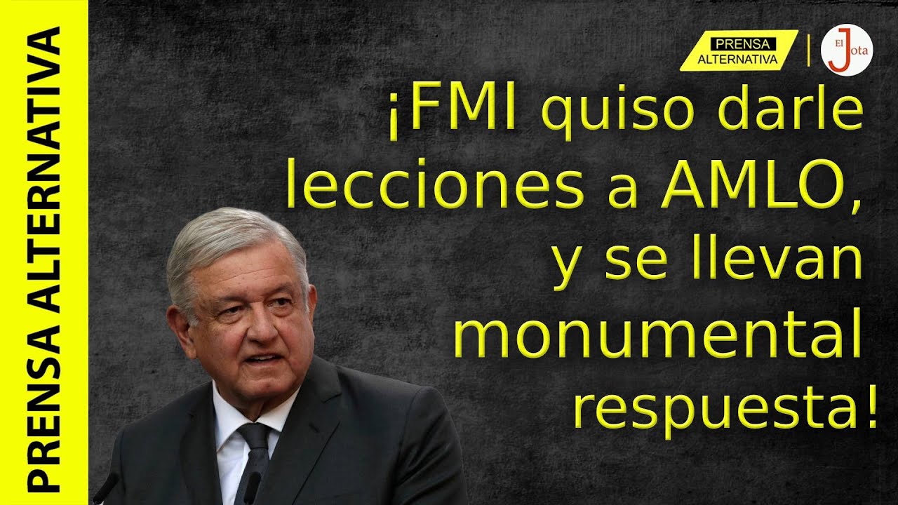 López Obrador manda a callar al FMI con brillante respuesta!