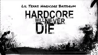 Lil Texas: Hardcore Bassdrum