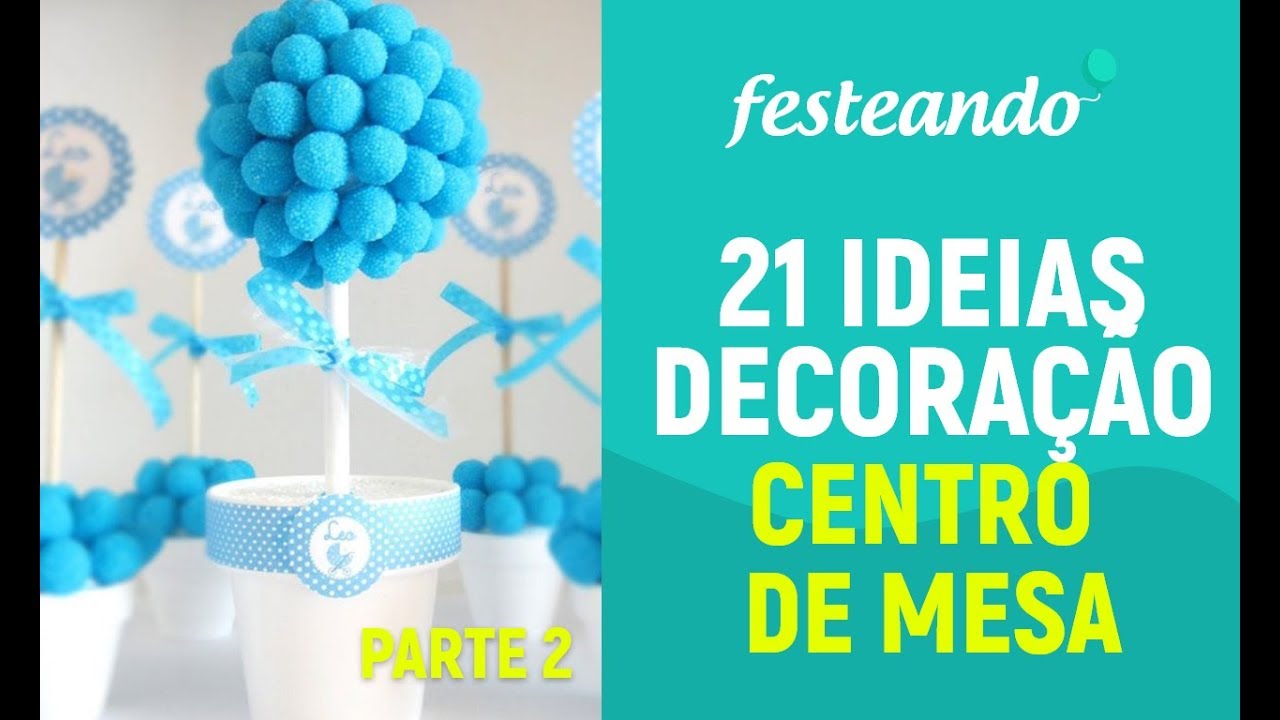 Ideias de Decoração Centro de Mesa - Festa Infantil Parte 2