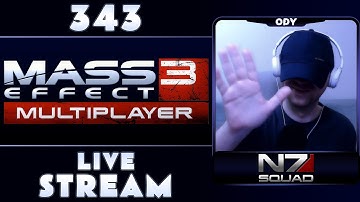 MASS EFFECT 3 MULTIPLAYER WITH THE N7 SQUAD | STREAM 343