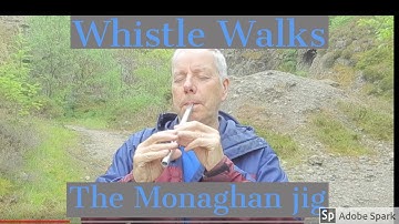 Whistle Walks - The Monaghan Jig