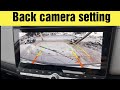Back camera setting in Android car stereo for Creta 2020