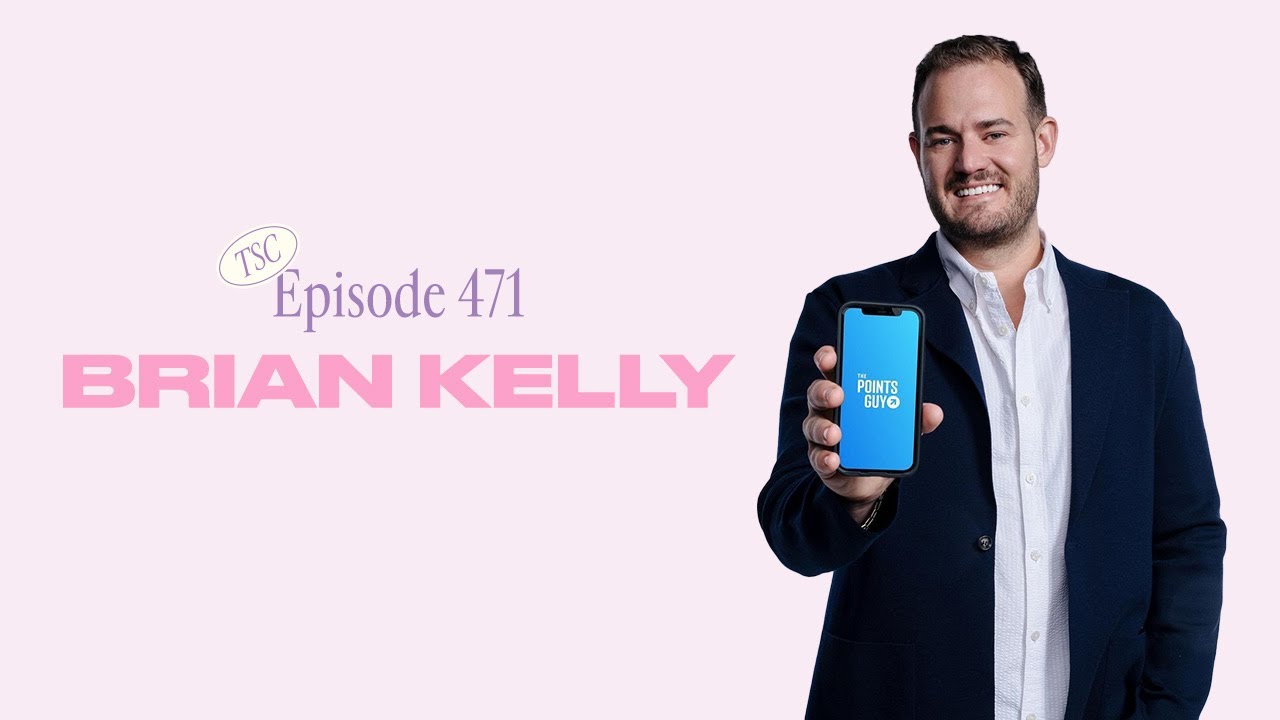 The Points Guy Brian Kelly On Travel Hacks, Credit Card Reward Points, & Credit Scores YouTube