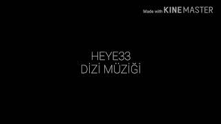 Heye 33 Aranan Müziği