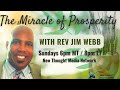 The Miracle of Prosperity with Rev. Jim Webb (Manifestation Magic-REBROADCAST)