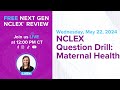 Free next gen nclex review nclex question drill maternal health