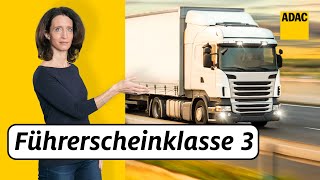 Führerscheinklasse 3: Das musst du jetzt tun, damit du noch LKW fahren darfst! | ADAC