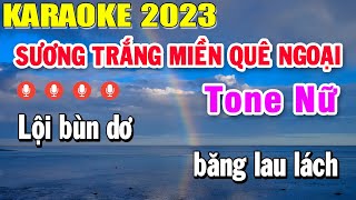 Sương Trắng Miền Quê Ngoại Karaoke Tone Nữ Nhạc Sống 2023 | Trọng Hiếu