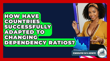 How Have Countries Successfully Adapted To Changing Dependency Ratios? - Demographic Data Answers