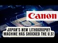 Breaking news japan unleashes lithography machine that leaves western tech in ruins