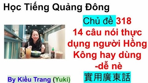 14 câu thực dụng người Hồng Kông nói hàng ngày , Chủ đề 318