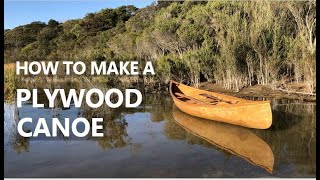 How to make a DIY plywood canoe - from start to finish