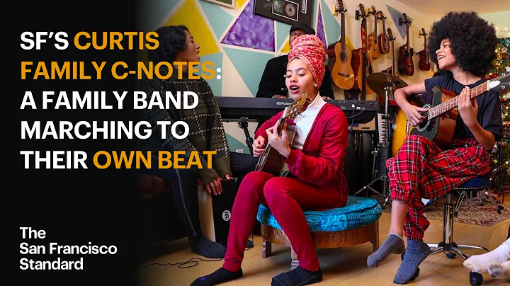 Meet San Franciscos Curtis Family C-Notes: A Famil...