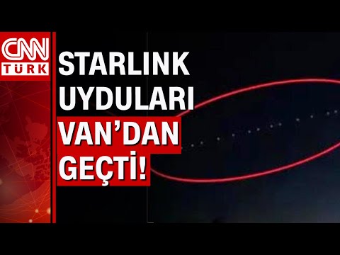 Elon Musk'ın Starlink uyduları Van semalarını aydınlattı