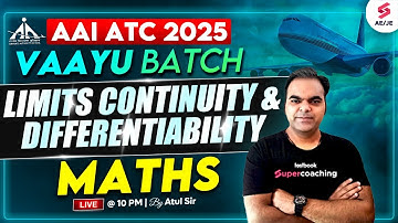 AAI ATC 2025 Preparation | AAI ATC Maths Classes | Limits, Continuity & Differentiability | Atul Sir