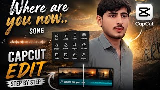 CapCut Viral Editing Tutorial 2026 | Where Are You Now