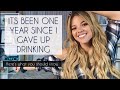 ITS BEEN A YEAR SINCE I GAVE UP ALCOHOL | Here’s what I want you to know