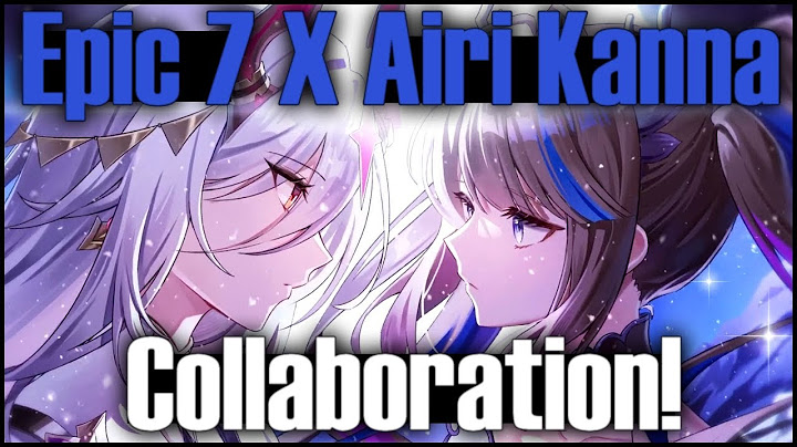 Epic Seven X Airi Kanna Collab!