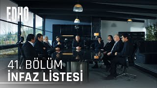 41 Bölüm İnfaz Listesi Eşkıya Dünyaya Hükümdar Olmaz