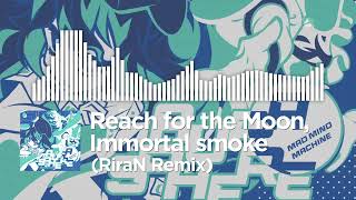 Touhou Project - Reach for the Moon, Immortal Smoke (RiraN Remix) #東方永夜抄