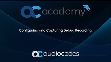 Configuring and Capturing Debug Recording on an AudioCodes Mediant Device