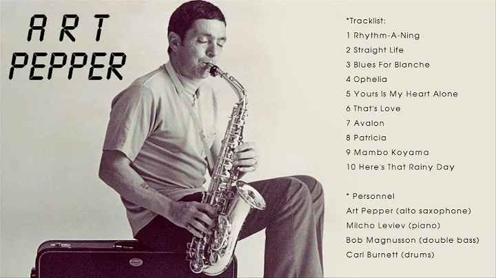 THE BEST OF ART PEPPER (FULL ALBUM)