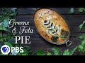 Greens and Feta Pie | Kitchen Vignettes | PBS Food