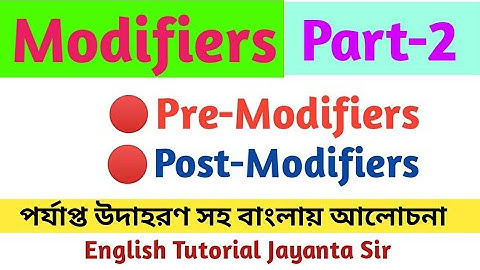 Modifier (Part-02) | Pre-Modifiers and Post-modifiers in Bengali | English Grammar