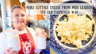 how to make cottage cheese using clabbered milk (the oldfashioned way)