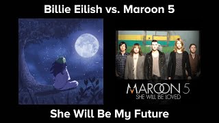 Billie Eilish vs. Maroon 5 - She Will Be My Future (Pixel Empire Mashup) @PixelEmpirical