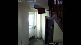 Paint Swatches EP (2014) - Lincoln James (Lincoln) (Reupload)
