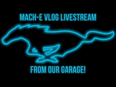 Mach-E Vlog Live Stream Test