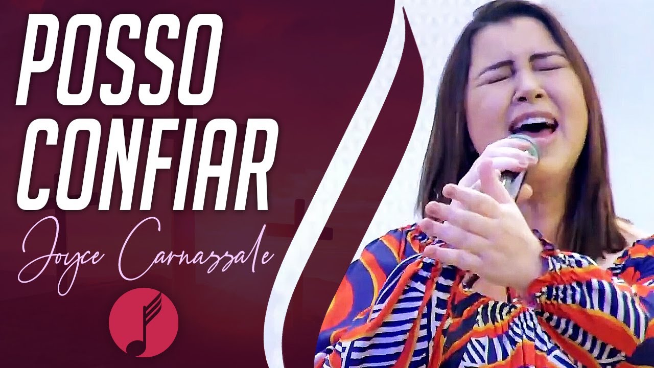 Posso Confiar Joyce Carnassale IASD Central Paulistana YouTube posso-confiar-joyce-carnassale-iasd-central-paulistana-youtube