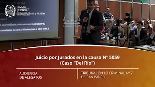 Causa "Del Río". Juicio por Jurados en la causa Nº 5059. Audiencia de Alegatos