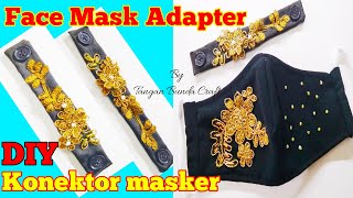 cara membuat konektor masker || Face Mask Adapter || Contoh kerajinan tekstil   #konektormasker