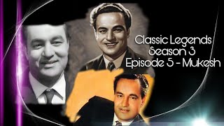 Classic Legends-Season 3 - Episode 5 - Mukesh