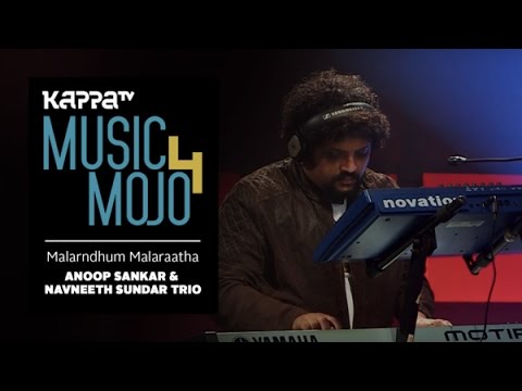 Malarndhum Malaraatha   Anoop Sankar  Navneeth Sundar Trio   Music Mojo Season 4   Kappa TV